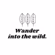 wander into the wild