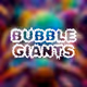 Bubble Giants