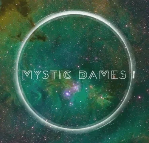 MYSTIC DAMES
