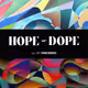 Hope or Dope ($1 Edition included) Open Edition
