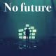 NO FUTURE V4