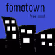FOMOTown