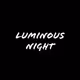 Luminous night