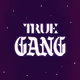 TRUEGANG