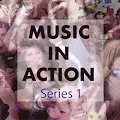 Music In Action, Series 1