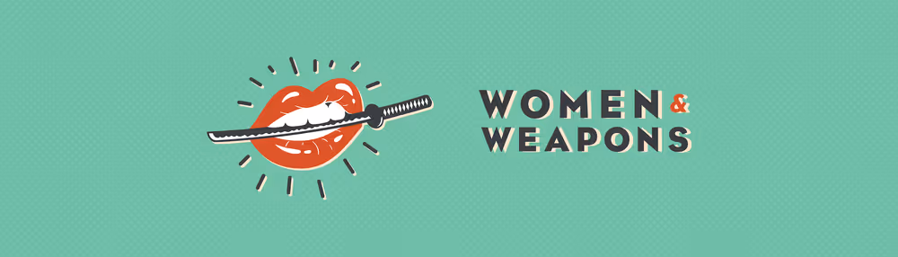 Women and Weapons