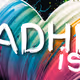 ADHD is.. by Fanzo