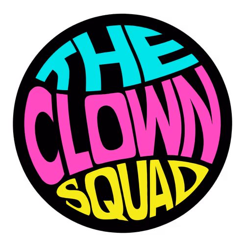 Clown Squad F**K UP!