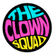 Clown Squad F**K UP!