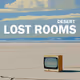 LOST ROOMS IN DESERT