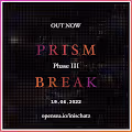 Prism Break III