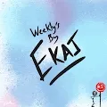 Weekly's by Ekaj