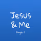 Jesus and Me Project