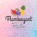 Flam Fruits.
