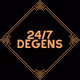 24/7 Degens
