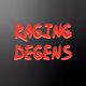 Raging Degens