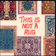 This Is Not A Rug