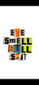 eye Smell Bull Shit