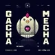 Gacha Mecha