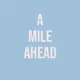 A Mile Ahead V2