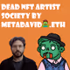 Dead NFT Artist Society Podcast Season 1 Episode 3