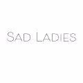 Sad Ladies Genesis