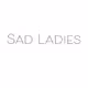 Sad Ladies Genesis