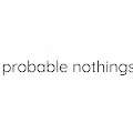 probable nothings