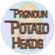 Pronoun Potato Heads