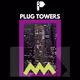 Plug Towers