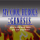 My Cool HEROES : GENESIS / MCHG