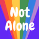 Not Alone!!