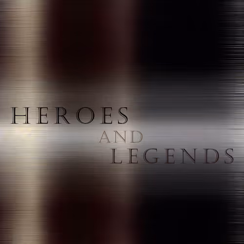 Heroes and Legends