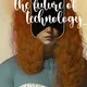 The Future of Technology