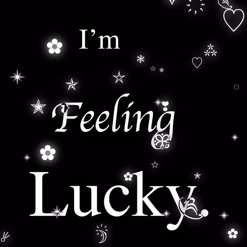 I'm Feeling Lucky by Maya Man