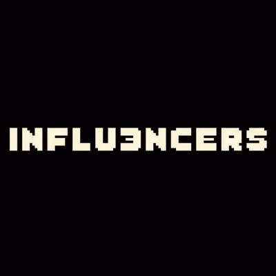 Influ3ncers