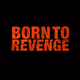 Born To Revenge ///