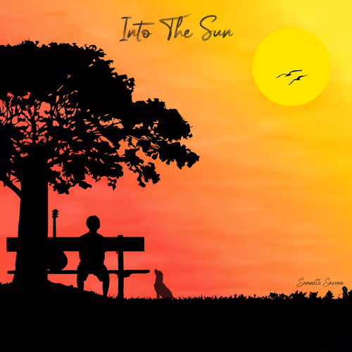 Into The Sun  - Samarth Saxena