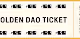 GOLDEN DAO TICKET | Ideas are valuable