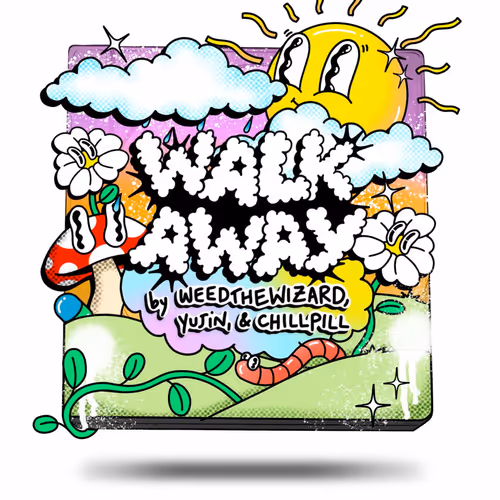 Walk Away by Weed the Wizard & Yujin