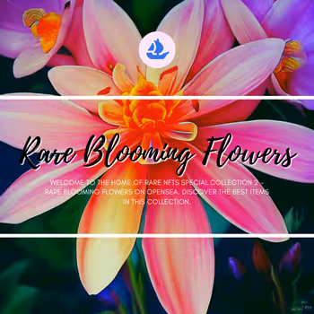 Rare NFTs Special Collection 2 - Rare Blooming Flowers