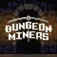 Dungeon Miners