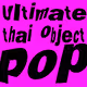 Ultimate thai object ;pop