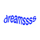 Dreamssss