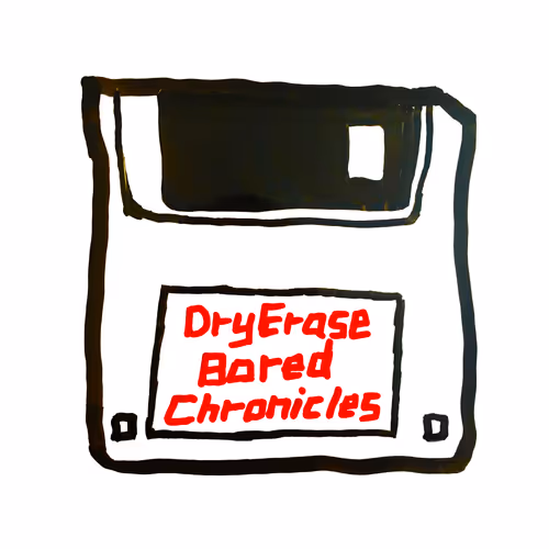 Dry Erase Bored Chronicles