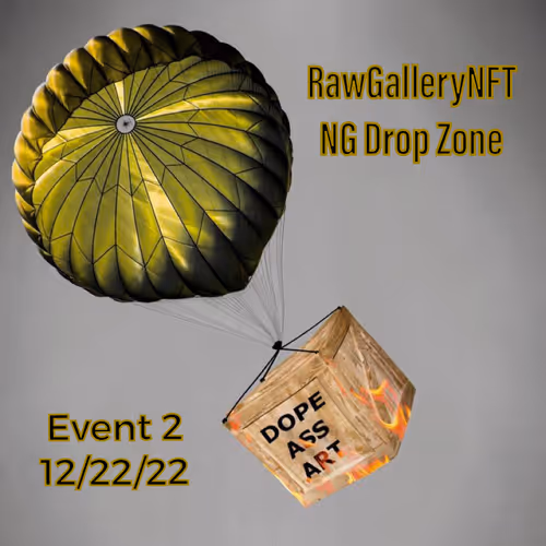 RawGalleryNFT NG Drop Zone Event 2