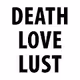 DEATHLOVELUST