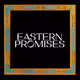 Eastern Promises