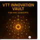 VTT Innovation Vault Tier One Concepts