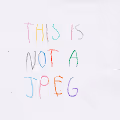 CB Hoyo's THIS IS NOT A JPEG